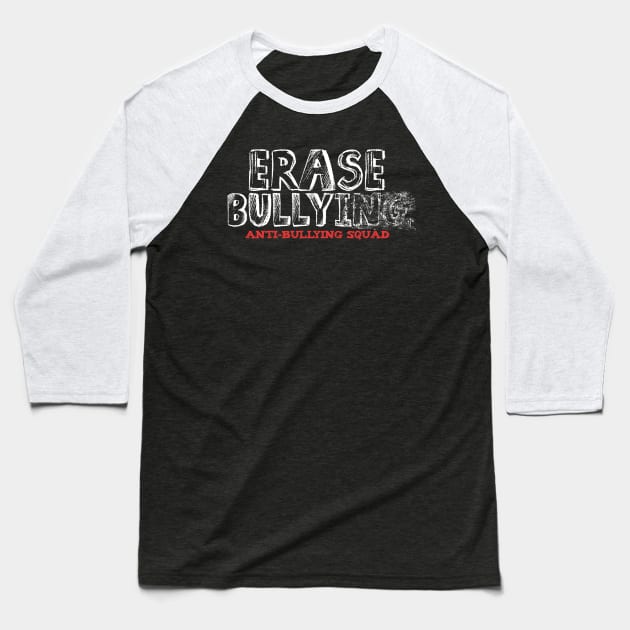 Erase Bullying Baseball T-Shirt by happiBod